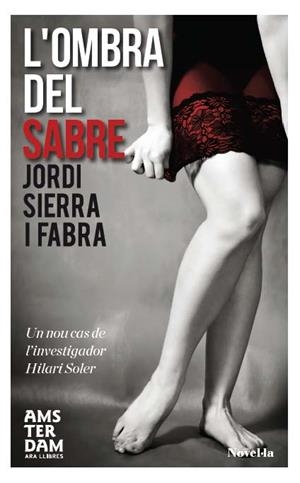 L'OMBRA DEL SABRE | 9788415645559 | SIERRA I FABRA, JORDI | Llibreria La Font de Mimir - Llibreria online Barcelona - Comprar llibres català i castellà