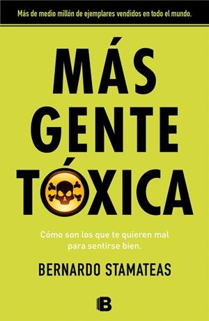 MÁS GENTE TÓXICA | 9788466655507 | STAMATEAS, BERNARDO | Llibreria La Font de Mimir - Llibreria online Barcelona - Comprar llibres català i castellà