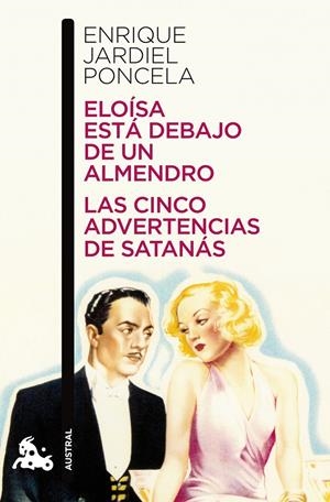 ELOÍSA ESTÁ DEBAJO DE UN ALMENDRO / LAS CINCO ADVERTENCIAS DE SATANÁS | 9788467035995 | ENRIQUE JARDIEL PONCELA | Llibreria La Font de Mimir - Llibreria online Barcelona - Comprar llibres català i castellà