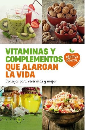 VITAMINAS Y COMPLEMENTOS QUE ALARGAN LA VIDA | 9788415193685 | AUTORES VARIOS | Llibreria La Font de Mimir - Llibreria online Barcelona - Comprar llibres català i castellà