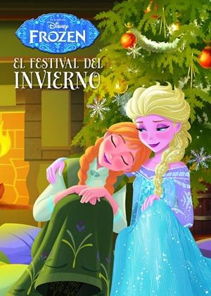 FROZEN. EL FESTIVAL DEL INVIERNO | 9788499516479 | DISNEY | Llibreria La Font de Mimir - Llibreria online Barcelona - Comprar llibres català i castellà