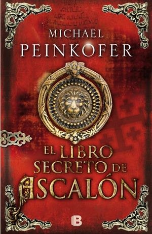 EL LIBRO SECRETO DE ASCALÓN | 9788466654579 | PEINKOFER, MICHAEL | Llibreria La Font de Mimir - Llibreria online Barcelona - Comprar llibres català i castellà