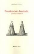 PRODUCCIÓN LIMITADA | 9788494064531 | LOPERA, ANTONIO | Llibreria La Font de Mimir - Llibreria online Barcelona - Comprar llibres català i castellà