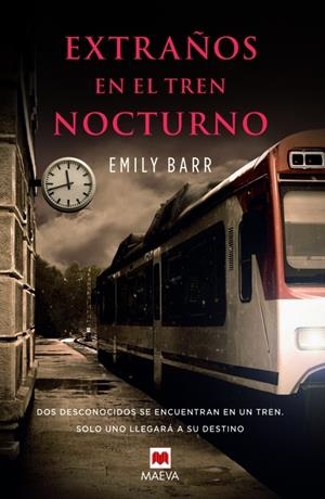 EXTRAÑOS EN EL TREN NOCTURNO | 9788415893400 | BARR, EMILY | Llibreria La Font de Mimir - Llibreria online Barcelona - Comprar llibres català i castellà