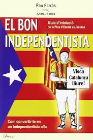 BON INDEPENDENTISTA, EL | 9788494113161 | FARRAS, PAU | Llibreria La Font de Mimir - Llibreria online Barcelona - Comprar llibres català i castellà