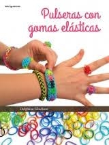 PULSERAS CON GOMAS ELÁTICAS | 9788416012398 | GLACHANT, DELPHINE | Llibreria La Font de Mimir - Llibreria online Barcelona - Comprar llibres català i castellà