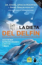 LA DIETA DEL DELFÍN | 9788478088683 | GRACIA RODRIGO, ANGEL | Llibreria La Font de Mimir - Llibreria online Barcelona - Comprar llibres català i castellà