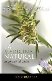 LA MEDICINA NATURAL | 9788496595316 | LEZAETA ACHARAN, MANUEL | Llibreria La Font de Mimir - Llibreria online Barcelona - Comprar llibres català i castellà