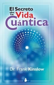 SECRETO DE LA VIDA CUANTICA, EL | 9788478087594 | KINSLOW, FRANK | Llibreria La Font de Mimir - Llibreria online Barcelona - Comprar llibres català i castellà