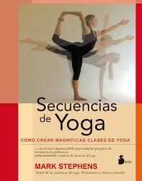 SECUENCIAS DE YOGA | 9788478089628 | STEPHENS, MARK | Llibreria La Font de Mimir - Llibreria online Barcelona - Comprar llibres català i castellà