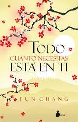 TODO CUANTO NECESITAS ESTA EN TI | 9788478089383 | CHANG, FUN | Llibreria La Font de Mimir - Llibreria online Barcelona - Comprar llibres català i castellà