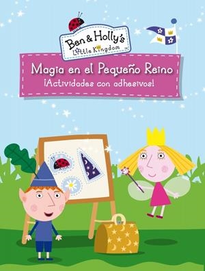 MAGIA EN EL PEQUEÑO REINO (EL PEQUEÑO REINO DE BEN Y HOLLY) | 9788401907036 | AUTORES VARIOS | Llibreria La Font de Mimir - Llibreria online Barcelona - Comprar llibres català i castellà
