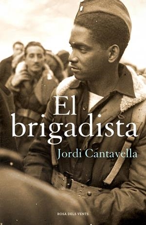 EL BRIGADISTA | 9788415961505 | CANTAVELLA,JORDI | Llibreria La Font de Mimir - Llibreria online Barcelona - Comprar llibres català i castellà