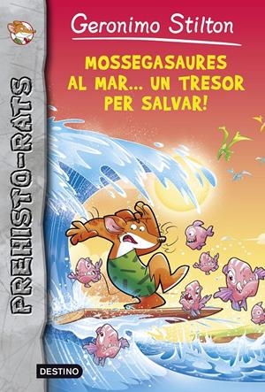MOSSEGASAURES AL MAR... UN TRESOR PER SALVAR! | 9788490576892 | GERONIMO STILTON | Llibreria La Font de Mimir - Llibreria online Barcelona - Comprar llibres català i castellà