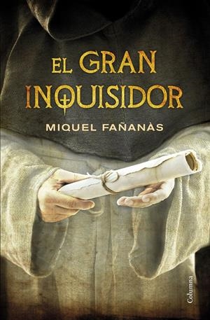EL GRAN INQUISIDOR | 9788466419444 | MIQUEL FAÑANÀS | Llibreria La Font de Mimir - Llibreria online Barcelona - Comprar llibres català i castellà