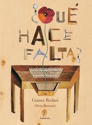QUÉ HACE FALTA? | 9788492608331 | RODARI, GIANNI/BONANNI, SILVIA | Llibreria La Font de Mimir - Llibreria online Barcelona - Comprar llibres català i castellà
