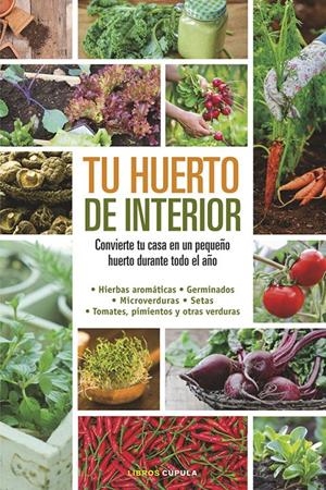 TU HUERTO DE INTERIOR | 9788448020934 | ELIZABETH MILLARD | Llibreria La Font de Mimir - Llibreria online Barcelona - Comprar llibres català i castellà