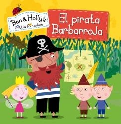 EL PIRATA BARBARROJA (EL PEQUEÑO REINO DE BEN Y HOLLY NÚM.11) | 9788448843380 | VARIOS AUTORES | Llibreria La Font de Mimir - Llibreria online Barcelona - Comprar llibres català i castellà
