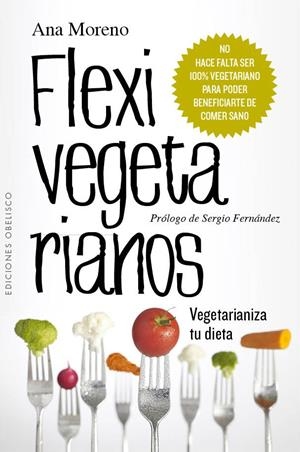 FLEXIVEGETARIANOS | 9788416192052 | MORENO DÍAZ, ANA BEATRIZ | Llibreria La Font de Mimir - Llibreria online Barcelona - Comprar llibres català i castellà