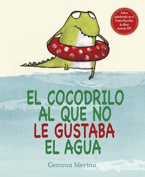 EL COCODRILO AL QUE NO LE GUSTABA EL AGUA | 9788416117048 | MERINO, GEMMA | Llibreria La Font de Mimir - Llibreria online Barcelona - Comprar llibres català i castellà