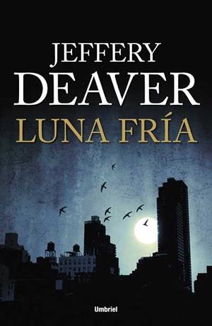 LUNA FRÍA | 9788492915064 | DEAVER, JEFFERY | Llibreria La Font de Mimir - Llibreria online Barcelona - Comprar llibres català i castellà