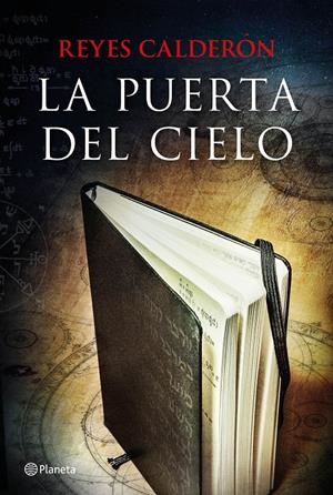 LA PUERTA DEL CIELO | 9788408137207 | REYES CALDERÓN | Llibreria La Font de Mimir - Llibreria online Barcelona - Comprar llibres català i castellà
