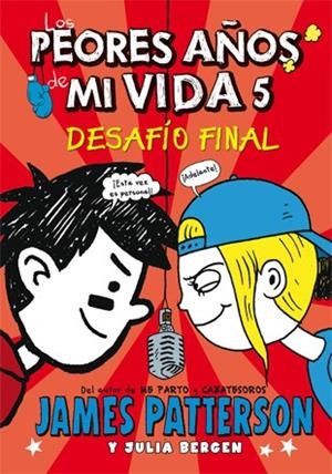 LOS PEORES AÑOS DE MI VIDA 5 | 9788424654535 | PATTERSON, JAMES/BERGEN, JULIA | Llibreria La Font de Mimir - Llibreria online Barcelona - Comprar llibres català i castellà