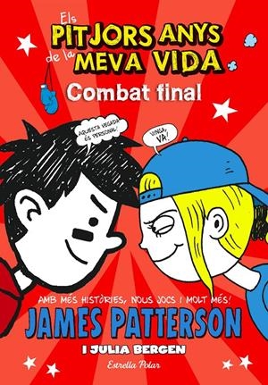 ELS PITJORS ANYS DE LA MEVA VIDA 5. COMBAT FINAL | 9788490577295 | JAMES PATTERSON | Llibreria La Font de Mimir - Llibreria online Barcelona - Comprar llibres català i castellà