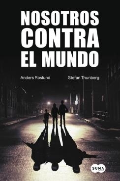NOSOTROS CONTRA EL MUNDO | 9788483657942 | ROSLUND,ANDERS/THUNBERG,STEFAN | Llibreria La Font de Mimir - Llibreria online Barcelona - Comprar llibres català i castellà