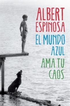 EL MUNDO AZUL. AMA TU CAOS | 9788425352911 | ESPINOSA,ALBERT | Llibreria La Font de Mimir - Llibreria online Barcelona - Comprar llibres català i castellà