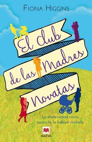 EL CLUB DE LAS MADRES NOVATAS | 9788415893929 | HIGGINS, FIONA | Llibreria La Font de Mimir - Llibreria online Barcelona - Comprar llibres català i castellà