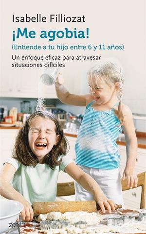 ¡ME AGOBIA! | 9788408135579 | ISABELLE FILLIOZAT | Llibreria La Font de Mimir - Llibreria online Barcelona - Comprar llibres català i castellà