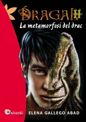 DRAGAL 2: LA METAMORFOSI DEL DRAC | 9788499755731 | GALLEGO ABAD, ELENA | Llibreria La Font de Mimir - Llibreria online Barcelona - Comprar llibres català i castellà