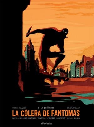 LA CÓLERA DE FANTOMAS 1 | 9788415850656 | BOCQUET, OLIVIER/ROCHELEAU, JULIE | Llibreria La Font de Mimir - Llibreria online Barcelona - Comprar llibres català i castellà