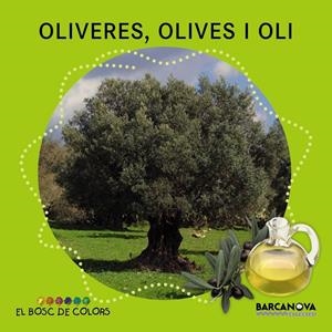 OLIVERES, OLIVES I OLI | 9788448933951 | BALDÓ, ESTEL/GIL, ROSA/SOLIVA, MARIA | Llibreria La Font de Mimir - Llibreria online Barcelona - Comprar llibres català i castellà