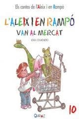L¿ALEIX I EN RAMPÓ VAN AL MERCAT | 9788415610090 | COLMENERO ARENADO, BEATRIZ | Llibreria La Font de Mimir - Llibreria online Barcelona - Comprar llibres català i castellà