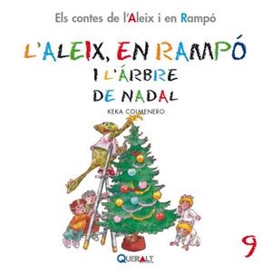 L¿ALEIX I EN RAMPÓ I L¿ARBRE DE NADAL | 9788415610083 | COLMENERO ARENADO, BEATRIZ | Llibreria La Font de Mimir - Llibreria online Barcelona - Comprar llibres català i castellà
