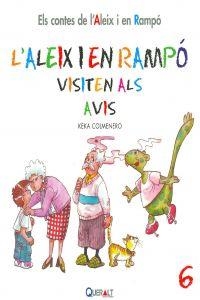 L¿ALEIX I EN RAMPÓ VISITEN ALS AVIS | 9788415610052 | COLMENERO ARENADO, BEATRIZ | Llibreria La Font de Mimir - Llibreria online Barcelona - Comprar llibres català i castellà