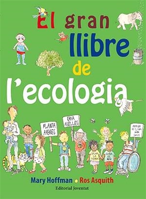 EL GRAN LLIBRE DE L'ECOLOGIA | 9788426141750 | HOFFMAN, MARY/ASQUITH, ROS | Llibreria La Font de Mimir - Llibreria online Barcelona - Comprar llibres català i castellà