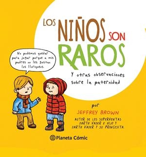 LOS NIÑOS SON RAROS | 9788416090686 | JEFFREY BROWN | Llibreria La Font de Mimir - Llibreria online Barcelona - Comprar llibres català i castellà