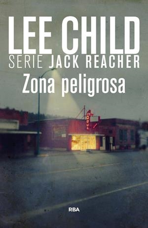 ZONA PELIGROSA | 9788490065150 | CHILD , LEE | Llibreria La Font de Mimir - Llibreria online Barcelona - Comprar llibres català i castellà