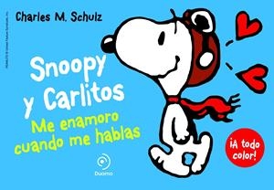SNOOPY Y CARLITOS 1. ME ENAMORO CUANDO ME HABLAS | 9788415945390 | SCHULZ, CHARLES | Llibreria La Font de Mimir - Llibreria online Barcelona - Comprar llibres català i castellà