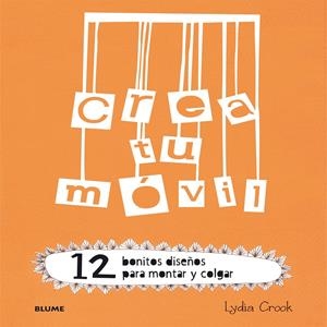 CREA TU MÓVIL | 9788498017915 | CROOK, LYDIA | Llibreria La Font de Mimir - Llibreria online Barcelona - Comprar llibres català i castellà