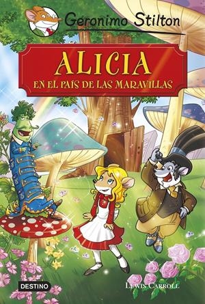 ALICIA EN EL PAÍS DE LAS MARAVILLAS | 9788408136873 | GERONIMO STILTON | Llibreria La Font de Mimir - Llibreria online Barcelona - Comprar llibres català i castellà