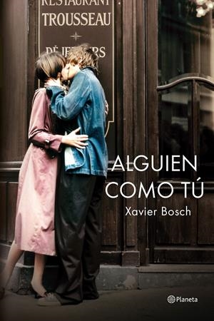 ALGUIEN COMO TÚ | 9788408138754 | XAVIER BOSCH | Llibreria La Font de Mimir - Llibreria online Barcelona - Comprar llibres català i castellà
