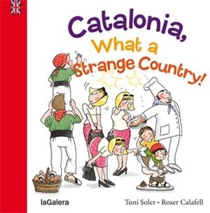 CATALONIA, WHAT A STRANGE PLACE! | 9788424655426 | SOLER I GUASCH, TONI | Llibreria La Font de Mimir - Llibreria online Barcelona - Comprar llibres català i castellà