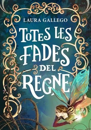 TOTES LES FADES DEL REGNE | 9788490433720 | GALLEGO,LAURA | Llibreria La Font de Mimir - Llibreria online Barcelona - Comprar llibres català i castellà