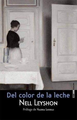 DEL COLOR DE LA LECHE | 9788415601340 | LEYSHON, NELL | Llibreria La Font de Mimir - Llibreria online Barcelona - Comprar llibres català i castellà
