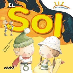 EL SOL | 9788468315607 | ROCA SOTO, NURIA/ISERN TORRENTE, CAROL | Llibreria La Font de Mimir - Llibreria online Barcelona - Comprar llibres català i castellà