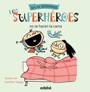 LOS SUPERHÉROES NO SE HACEN LA CAMA | 9788468315737 | VARIOS AUTORES | Llibreria La Font de Mimir - Llibreria online Barcelona - Comprar llibres català i castellà